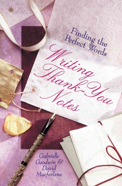 Writing Thank-You Notes: Finding The Perfect Words cover