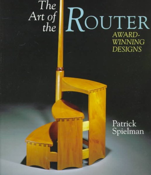 The Art Of The Router: Award-Winning Designs cover