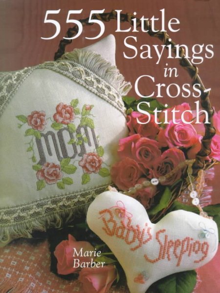 555 Little Sayings In Cross-Stitch cover