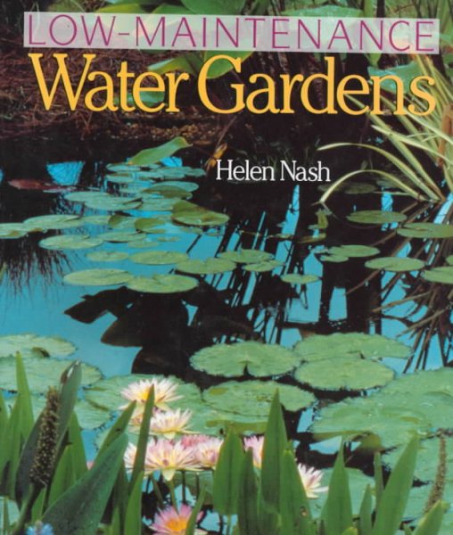 Low-Maintenance Water Gardens cover