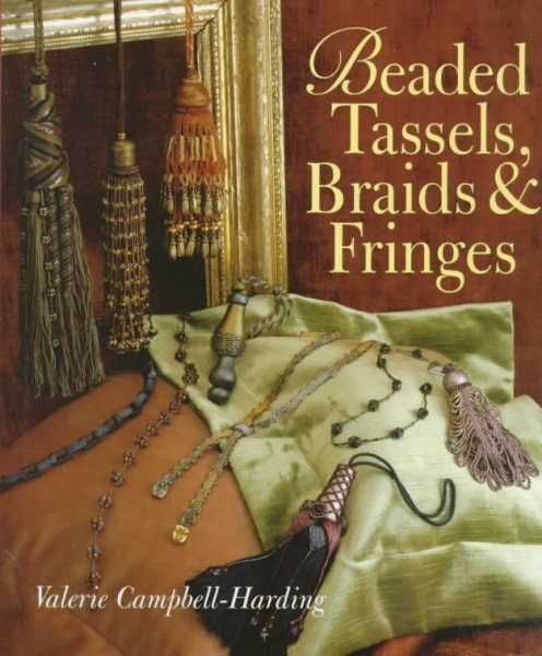 Beaded Tassels, Braids & Fringes cover