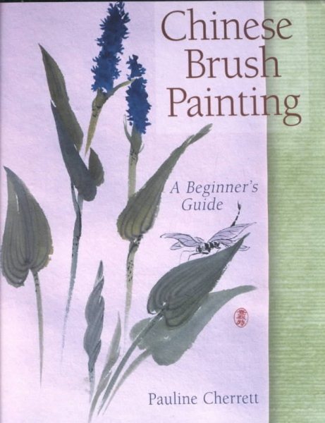 Chinese Brush Painting: A Beginner's Guide cover