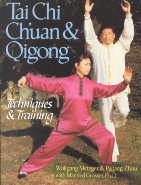 Tai Chi Ch'uan & Qigong: Techniques & Training cover