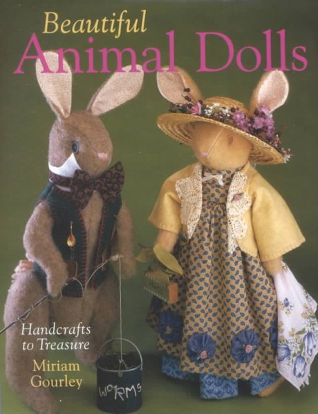 Beautiful Animal Dolls: Handcrafts to Treasure
