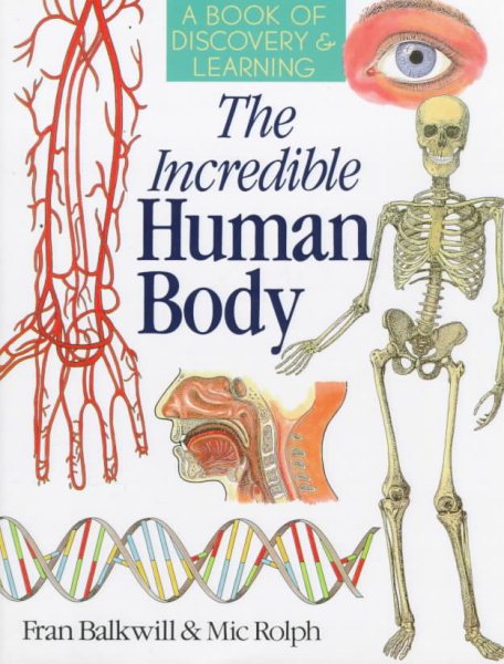 The Incredible Human Body: A Book of Discovery & Learning