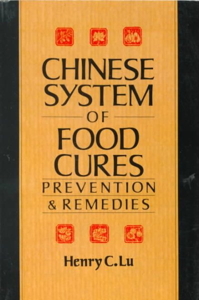 The Chinese System of Food Cures: Prevention and Remedies cover