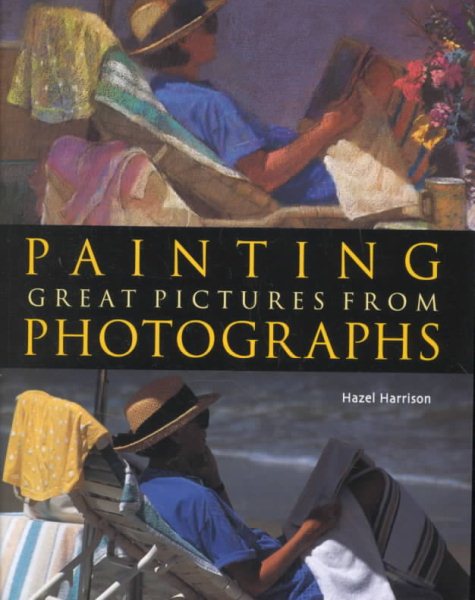 Painting Great Pictures from Photographs cover