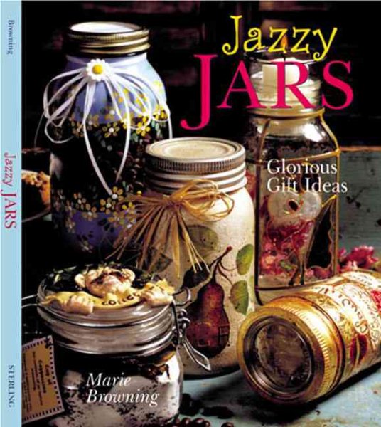 Jazzy Jars: Glorious Gift Ideas cover