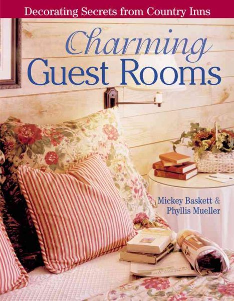 Charming Guest Rooms: Decorating Secrets from Country Inns cover