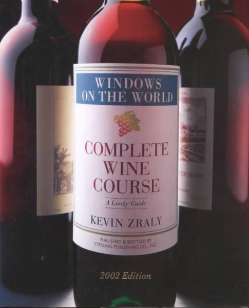 Windows on the World Complete Wine Course: 2002 Edition: A Lively Guide cover