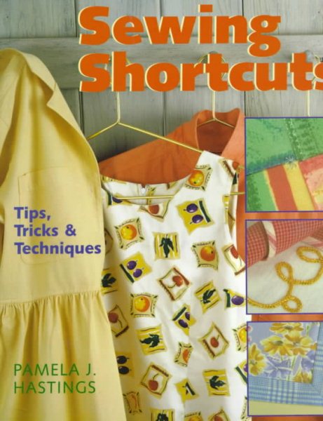Sewing Shortcuts: Tips, Tricks & Techniques cover
