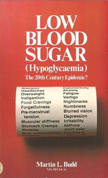 LOW BLOOD SUGAR Hypoglycemia: The 20th Century Epidemic? cover