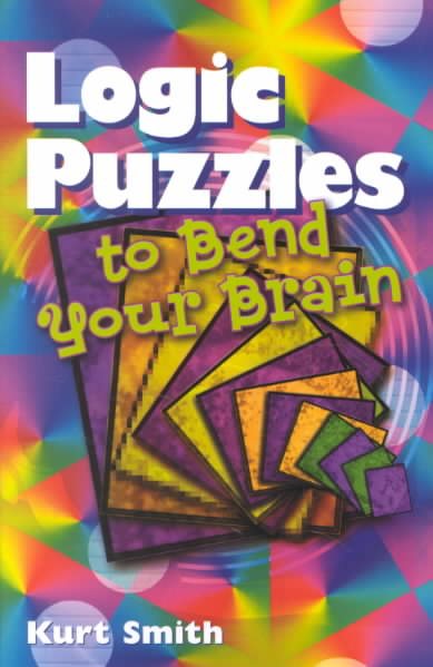 Logic Puzzles to Bend Your Brain cover