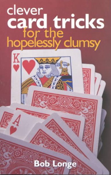 Clever Card Tricks for the Hopelessly Clumsy cover