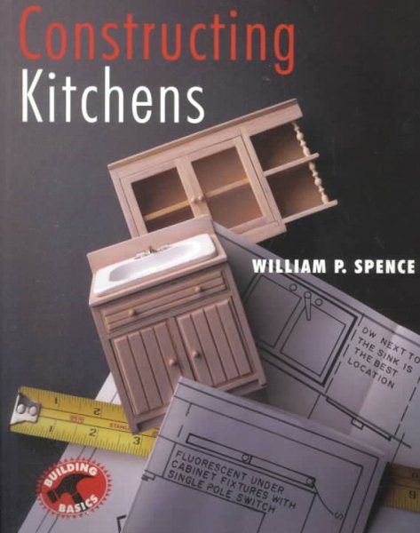 Constructing Kitchens: (Building Basics Series) cover