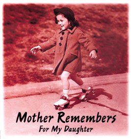 Mother Remembers, for My Daughter (Special Sales) cover