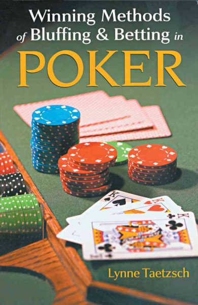 Winning Methods of Bluffing & Betting in Poker cover