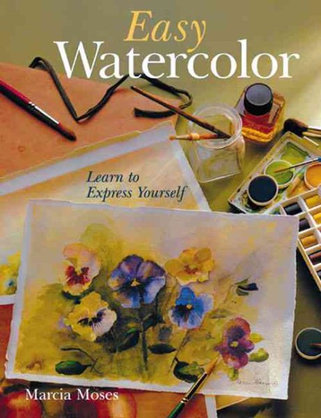 Easy Watercolor: Learn to Express Yourself cover