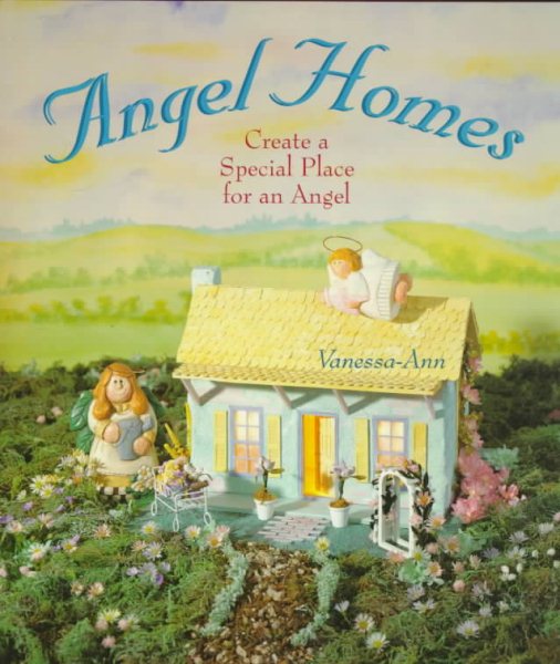 Angel Homes: Create a Special Place for an Angel cover