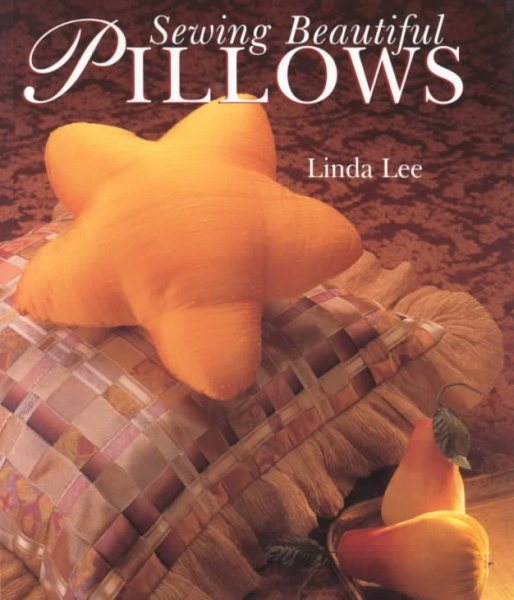 Sewing Beautiful Pillows (A Sterling/sewing Information Resources Book) cover