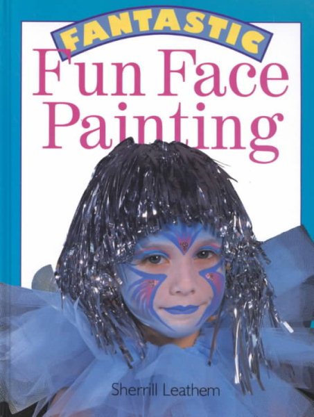 Fantastic Fun Face Painting cover