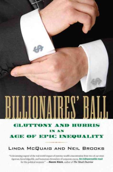 Billionaires' Ball: Gluttony and Hubris in an Age of Epic Inequality cover