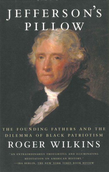 Jefferson's Pillow: The Founding Fathers and the Dilemma of Black Patriotism cover