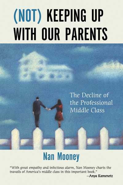 (Not) Keeping Up with Our Parents: The Decline of the Professional Middle Class cover