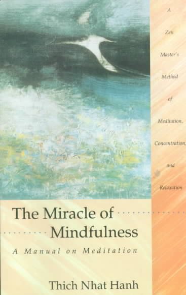 The Miracle of Mindfulness: A Manual on Meditation cover