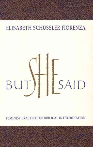 But She Said: Feminist Practices of Biblical Interpretation cover