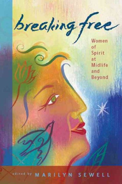 Breaking Free: Women of Spirit at Midlife and Beyond cover