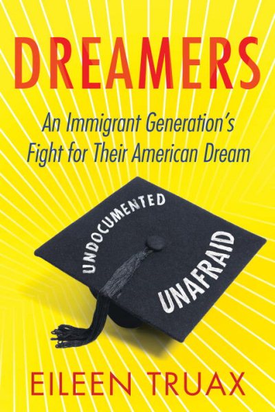 Dreamers: An Immigrant Generation's Fight for Their American Dream cover