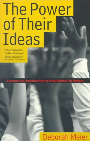 The Power of Their Ideas: Lessons for America from a Small School in Harlem cover