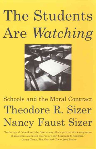The Students are Watching: Schools and the Moral Contract cover
