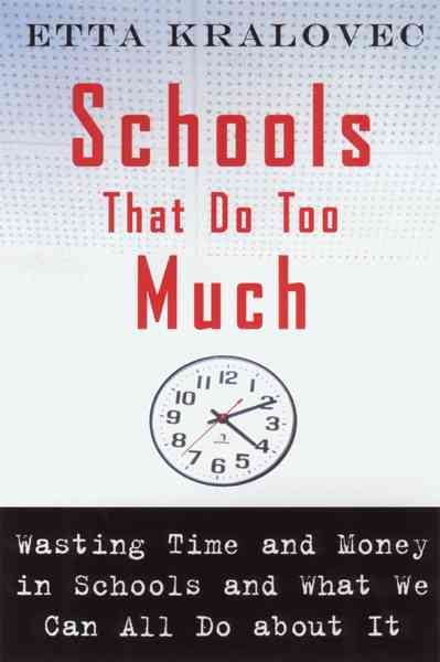 Schools That Do Too Much: Wasting Time and Money in Schools and What We Can All Do About It cover