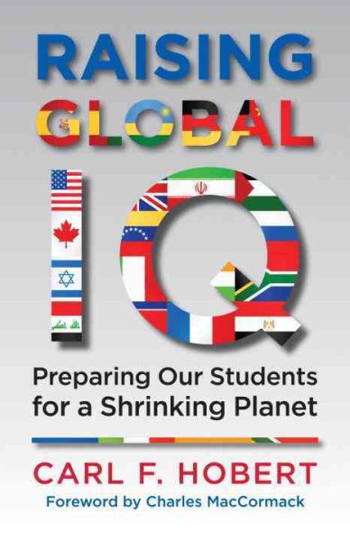 Raising Global IQ: Preparing Our Students for a Shrinking Planet cover