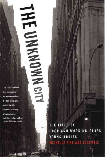The Unknown City: The Lives of Poor and Working-Class Young Adults cover