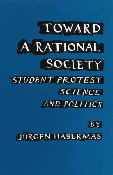 Toward a Rational Society: Student Protest, Science, and Politics cover