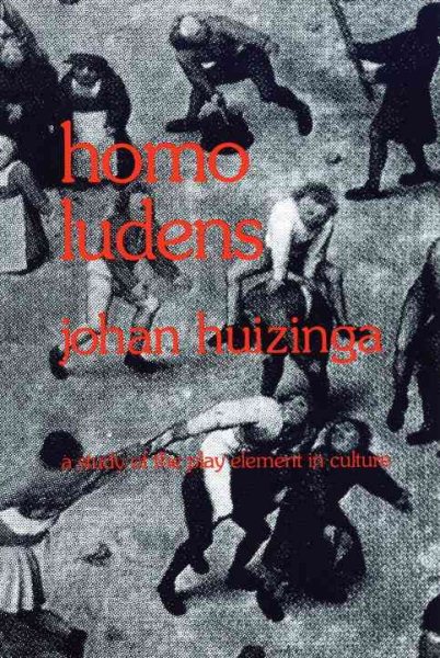 Homo Ludens: A Study of the Play-Element in Culture cover