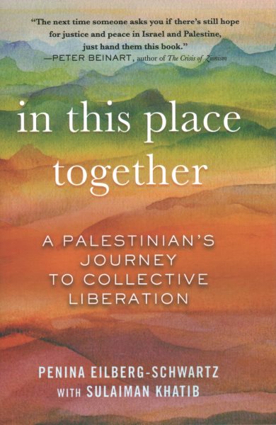 In This Place Together: A Palestinian's Journey to Collective Liberation cover