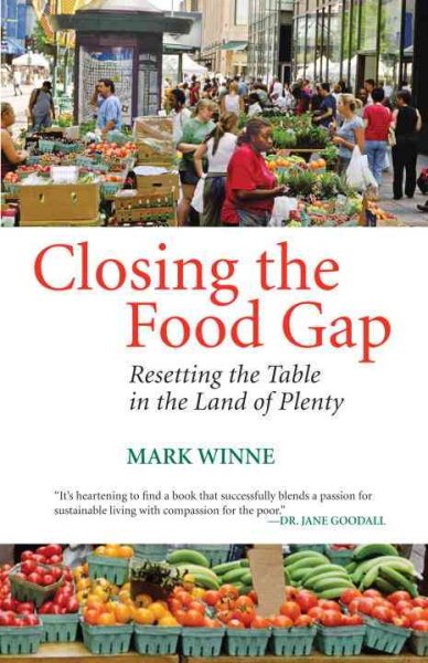 Closing the Food Gap: Resetting the Table in the Land of Plenty cover