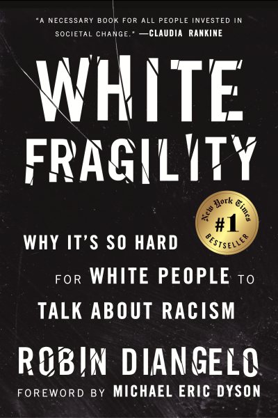 White Fragility: Why It's So Hard for White People to Talk About Racism cover