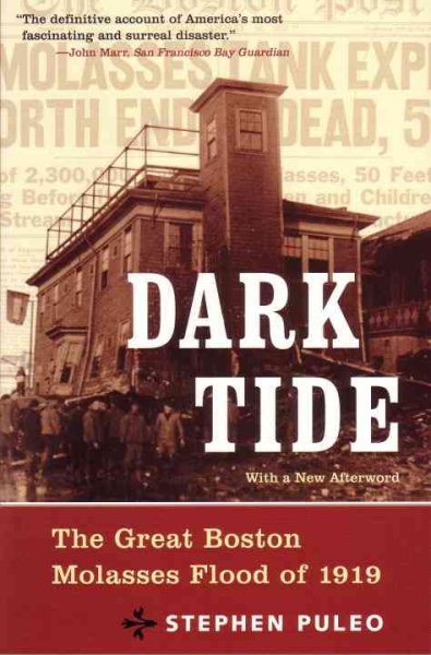 Dark Tide, Old Edition/Out of Print: The Great Boston Molasses Flood of 1919 cover