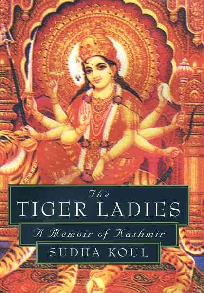 The Tiger Ladies: A Memoir of Kashmir cover