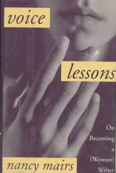 Voice Lessons: On Becoming A (Woman Writer) cover