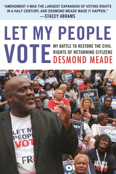 Let My People Vote: My Battle to Restore the Civil Rights of Returning Citizens cover
