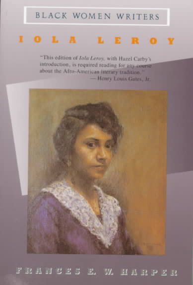 Iola Leroy, or Shadows Uplifted (Black Women Writers) cover