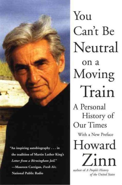 You Can't Be Neutral on a Moving Train: A Personal History of Our Times cover