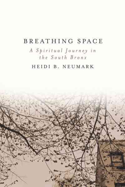 Breathing Space: A Spiritual Journey in the South Bronx cover