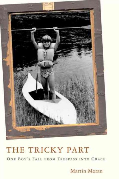 The Tricky Part: One Boy's Fall from Trespass into Grace cover